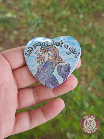 Literally Just A Girl - 2.25” x 2” Holo Heart Pinback Button