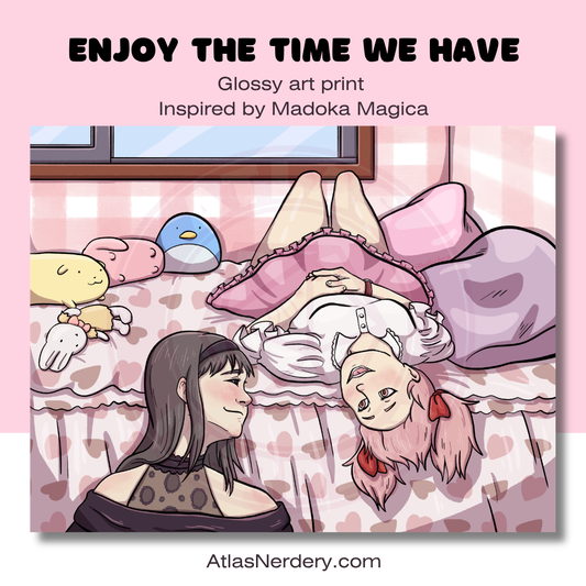 Enjoy the Time We Have - 8x10in Glossy Art Print