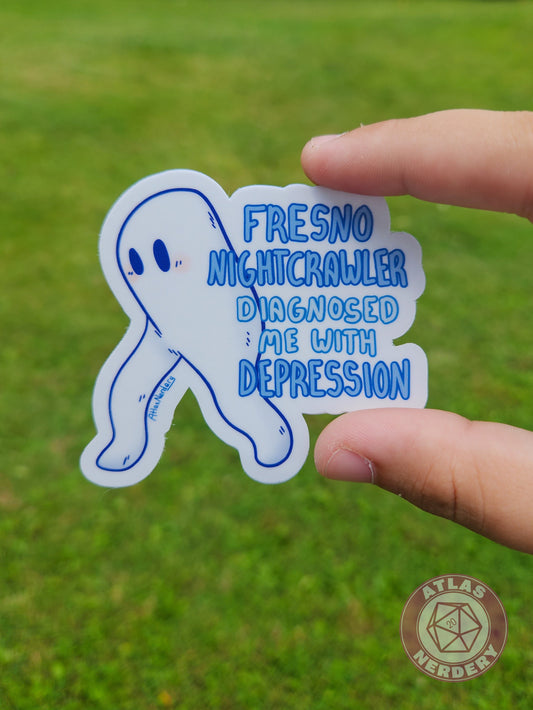 Fresno Nightcrawler Diagnosed Me With Depression Sticker - 3" Waterproof Semi-Gloss Vinyl Sticker
