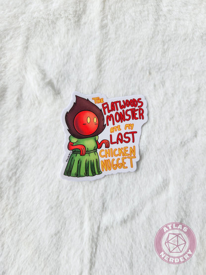 The Flatwoods Monster Ate My Last Chicken Nugget Sticker - 3" Waterproof Semi-Gloss Vinyl Sticker